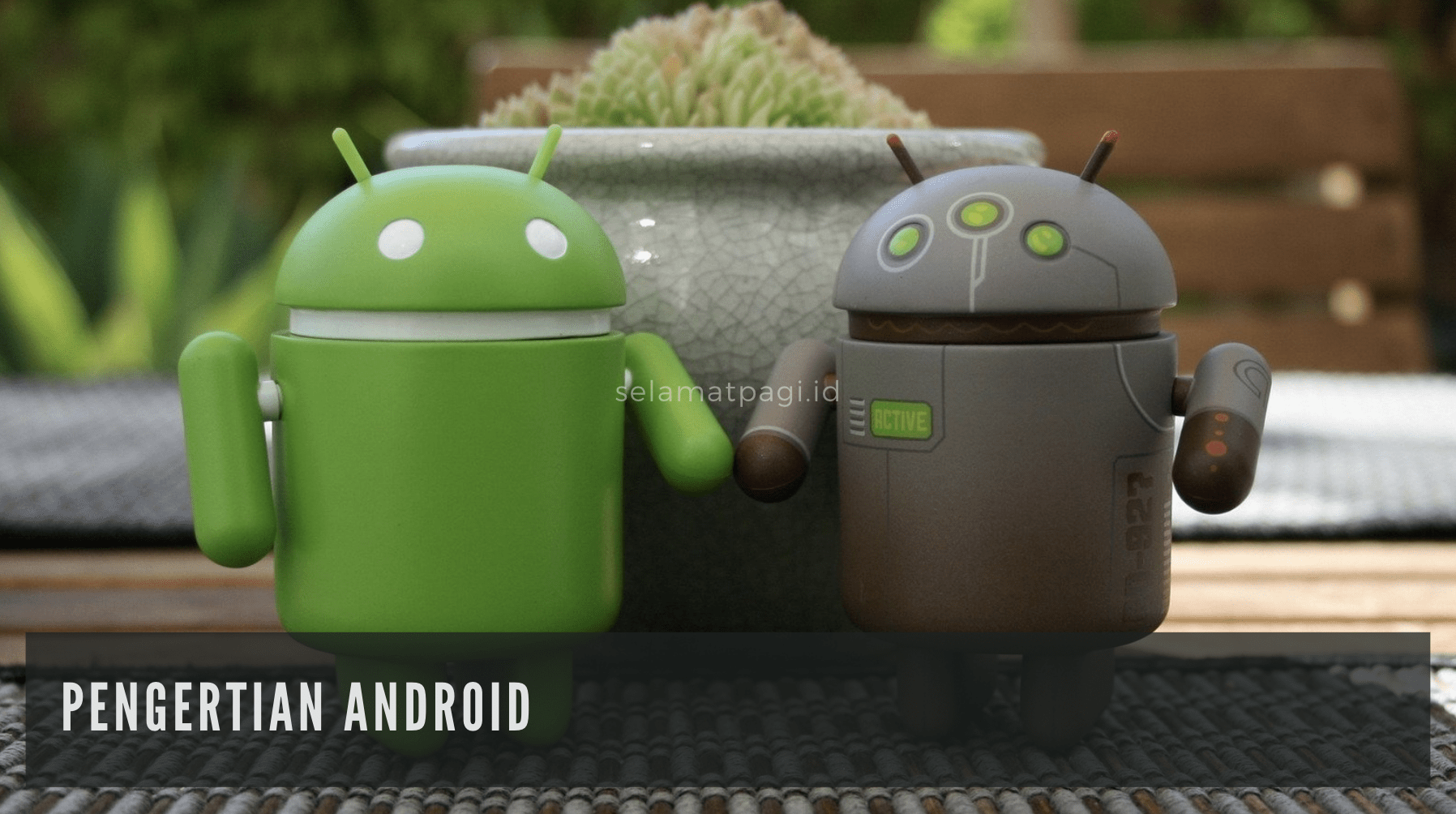 Pengertian Sistem Operasi Android