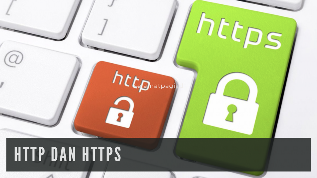 Pengertian HTTP dan HTTPS