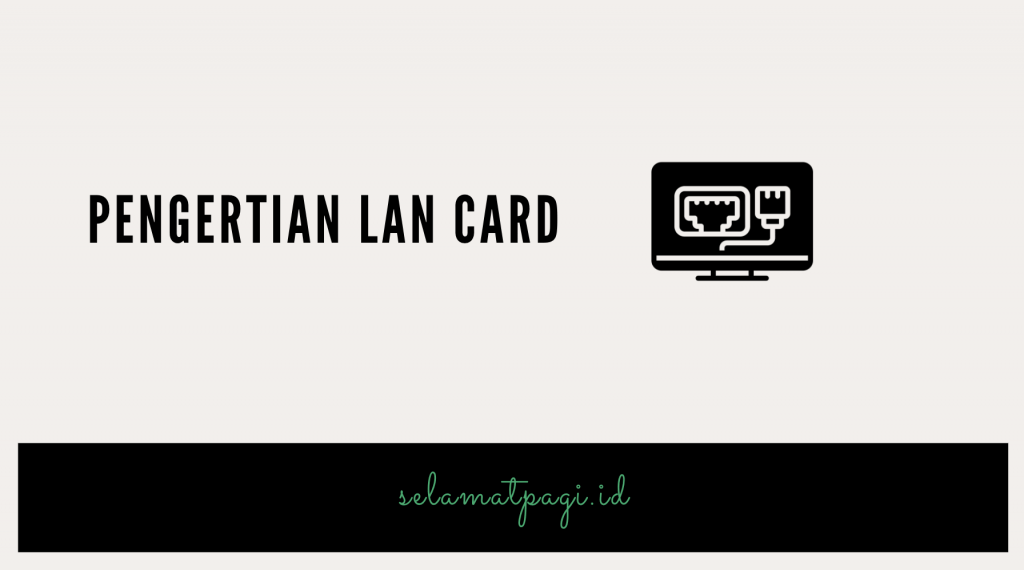 Pengertian LAN Card