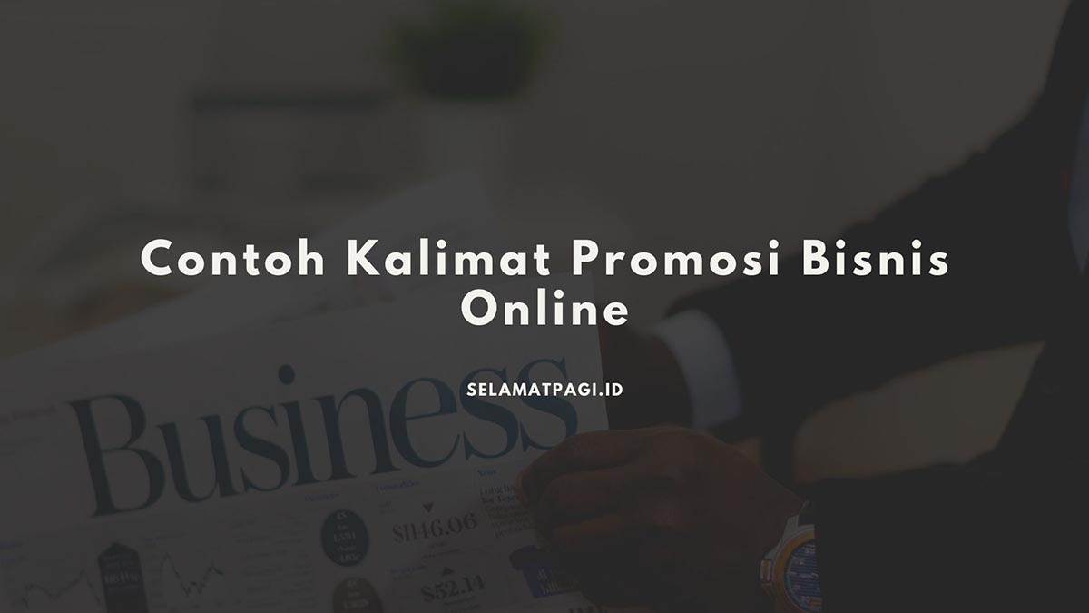 Contoh Kalimat Promosi Bisnis Online
